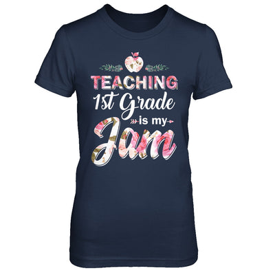 Teaching 1st Grade Is My Jam Back To School Teacher T-Shirt & Hoodie | Teecentury.com