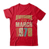 Vintage Retro Awesome Since March 1978 44th Birthday T-Shirt & Hoodie | Teecentury.com