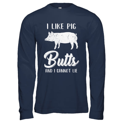 I Like Pig Butts And I Cannot Lie T-Shirt & Hoodie | Teecentury.com