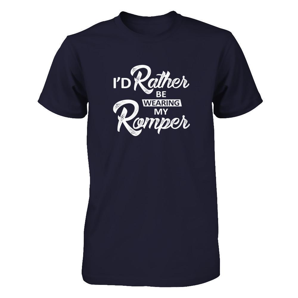 I'd Rather Be Wearing My Romper T-Shirt & Tank Top | Teecentury.com