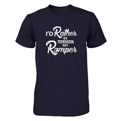 I'd Rather Be Wearing My Romper T-Shirt & Tank Top | Teecentury.com