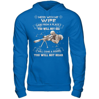 Mess With My Wife And From A Place You Will Not See T-Shirt & Hoodie | Teecentury.com