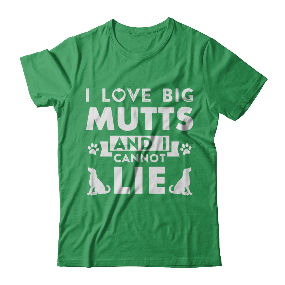 I Love Big Mutts and I Cannot Lie Funny Dog Lover T-Shirt & Hoodie | Teecentury.com