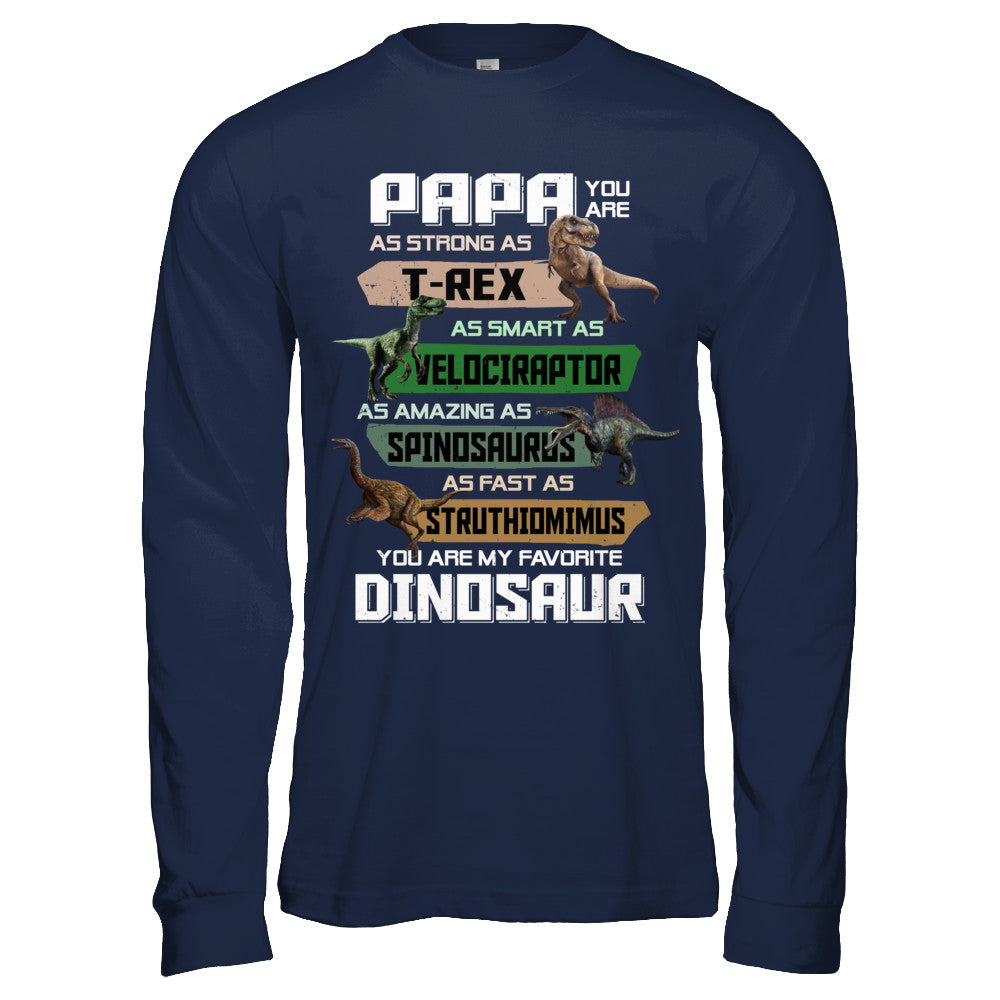 Papa You're My Favorite Dinosaur T-Rex Fathers Day T-Shirt & Hoodie | Teecentury.com
