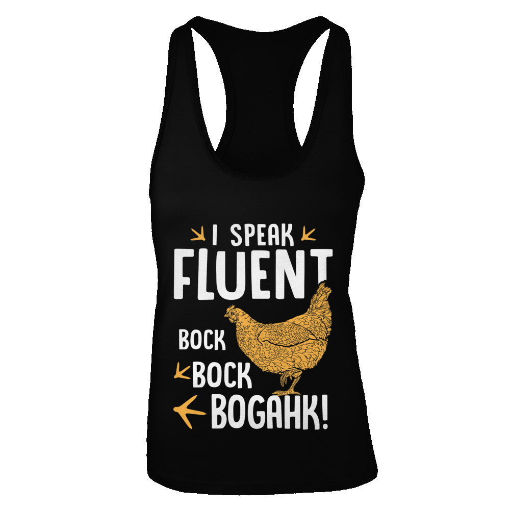 I Speak Fluent Bock Bock Bogahk Famer Funny Chicken T-Shirt & Tank Top | Teecentury.com