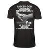 I Asked God To Make Me A Better Man He Gave Me My Two Granddaughters T-Shirt & Hoodie | Teecentury.com
