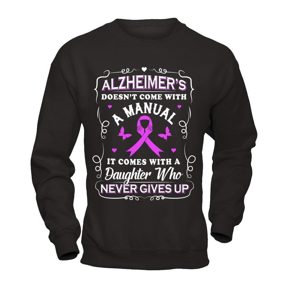 Alzheimer's Doesn't Come With A Manual T-Shirt & Hoodie | Teecentury.com