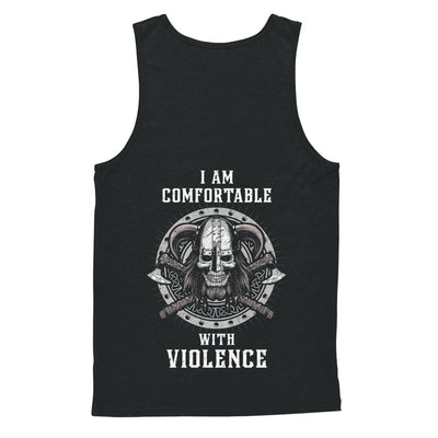 I Am Comfortable With Violence Valhalla Viking T-Shirt & Hoodie | Teecentury.com