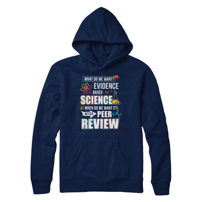 Funny Evidence Based Science After Peer Review T-Shirt & Hoodie | Teecentury.com