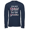 I'm Not Retired I'm A Full Time Grandma Mothers Day T-Shirt & Hoodie | Teecentury.com