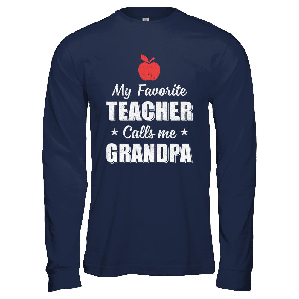 My Favorite Teacher Calls Me Grandpa Fathers Day T-Shirt & Hoodie | Teecentury.com