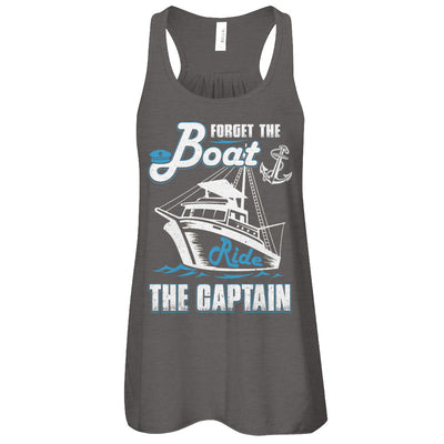 Forget The Boat Ride The Captain T-Shirt & Tank Top | Teecentury.com