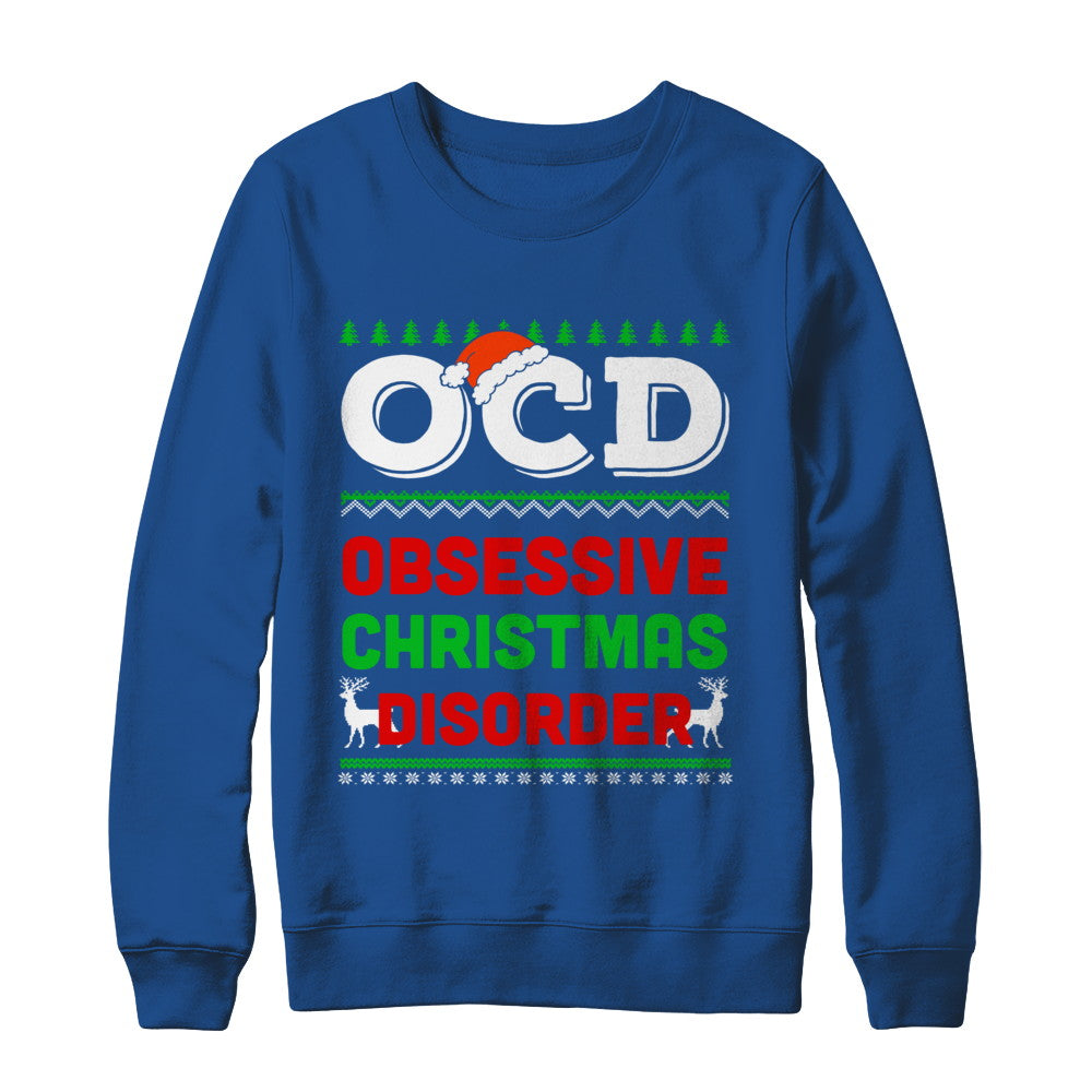 OCD Obsessive Christmas Disorder Xmas Gift T-Shirt & Sweatshirt | Teecentury.com
