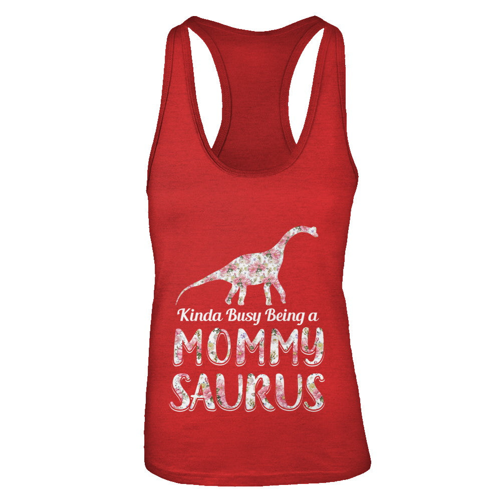 Mommy Saurus Dinosaur Kinda Busy Being A Mommysaurus T-Shirt & Tank Top | Teecentury.com