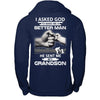 I Asked God To Make Me A Better Man He Sent Me My GrandSon T-Shirt & Hoodie | Teecentury.com