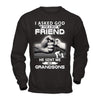 I Asked God For A Best Friend He Sent Me My Grandsons T-Shirt & Hoodie | Teecentury.com