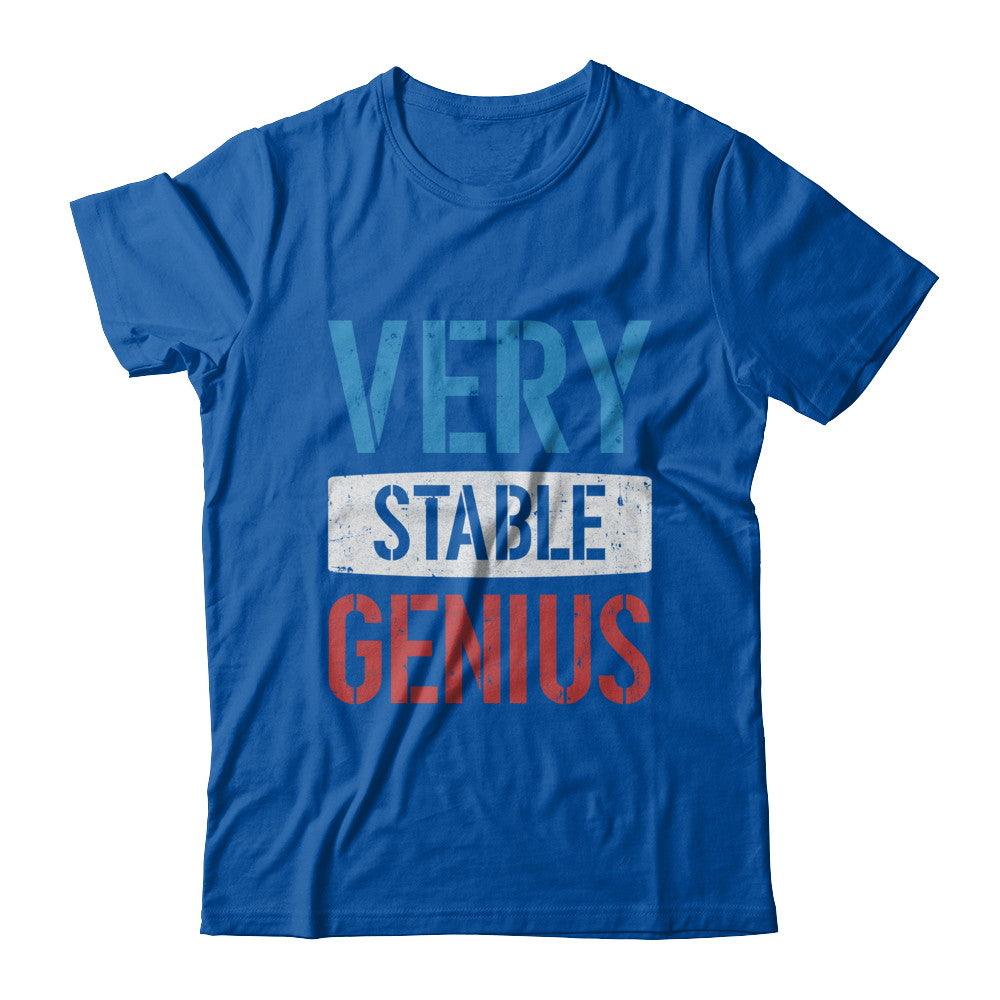Very Stable Genius T-Shirt & Hoodie | Teecentury.com