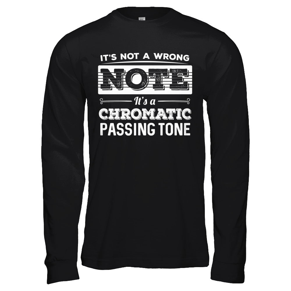 It's Not A Wrong Note It's A Chromatic Passing Tone Guitar T-Shirt & Hoodie | Teecentury.com