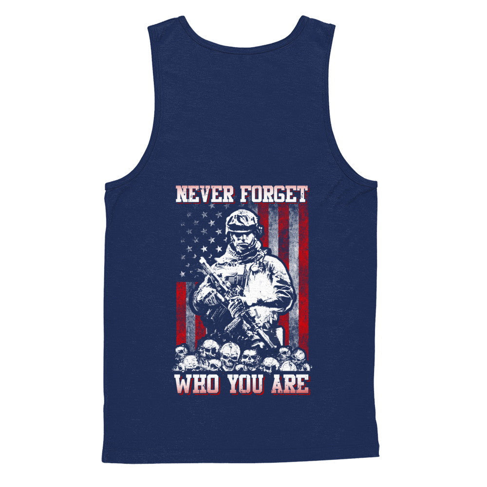 Veteran Soldier Never Forget Who You Are T-Shirt & Hoodie | Teecentury.com