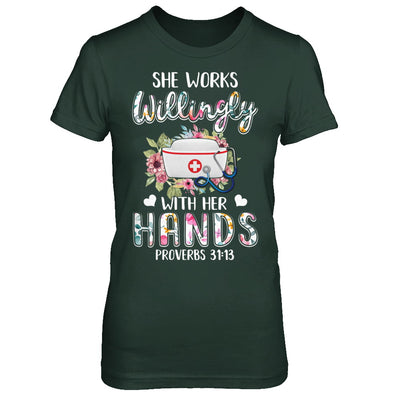 She Works Willingly With Her Hands Nursing Nurse T-Shirt & Hoodie | Teecentury.com