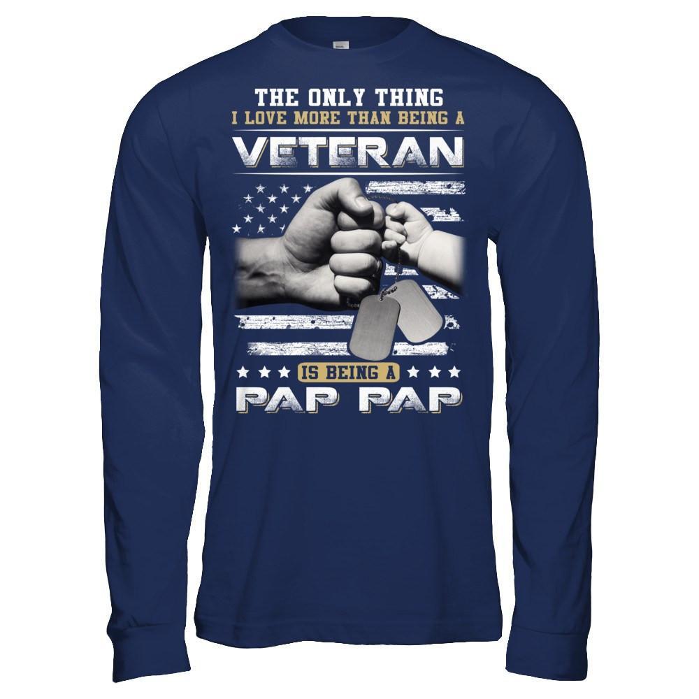 I Love More Than Being A Veteran Is Being A Pap Pap T-Shirt & Hoodie | Teecentury.com
