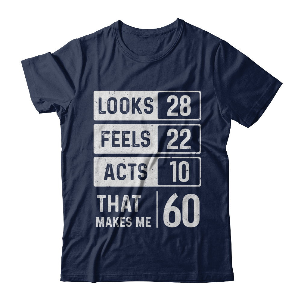 1962 60th Years Old Birthday Looks Feels Acts Make Me 60th T-Shirt & Hoodie | Teecentury.com