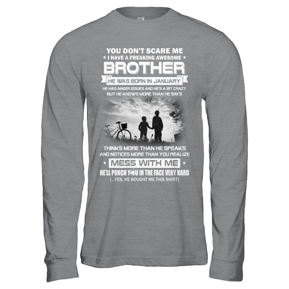 Freaking Awesome Brother He Was Born In January Sister T-Shirt & Hoodie | Teecentury.com