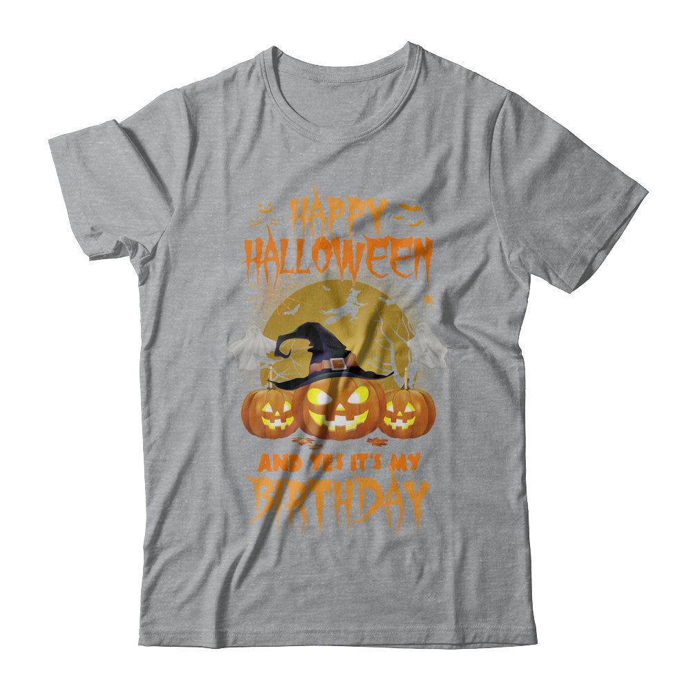 Happy Halloween And Yes It's My Birthday Gifts T-Shirt & Hoodie | Teecentury.com