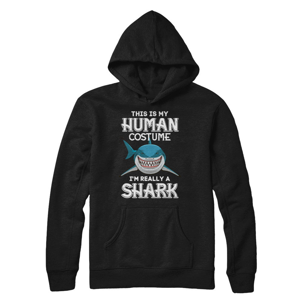This Is My Human Costume I'm Really A Shark Halloween T-Shirt & Hoodie | Teecentury.com