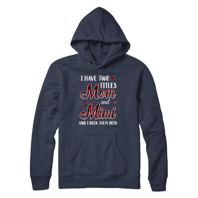 Red Plaid I Have Two Titles Mom And Mimi T-Shirt & Hoodie | Teecentury.com