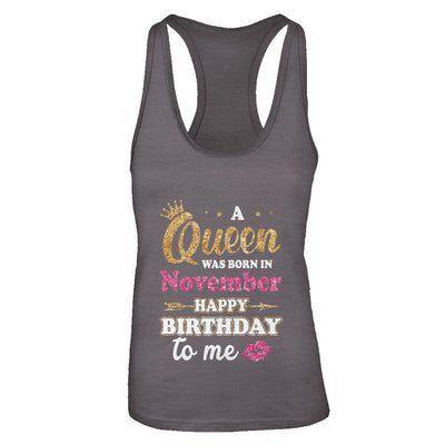 A Queen Was Born In November Happy Birthday Gift T-Shirt & Tank Top | Teecentury.com