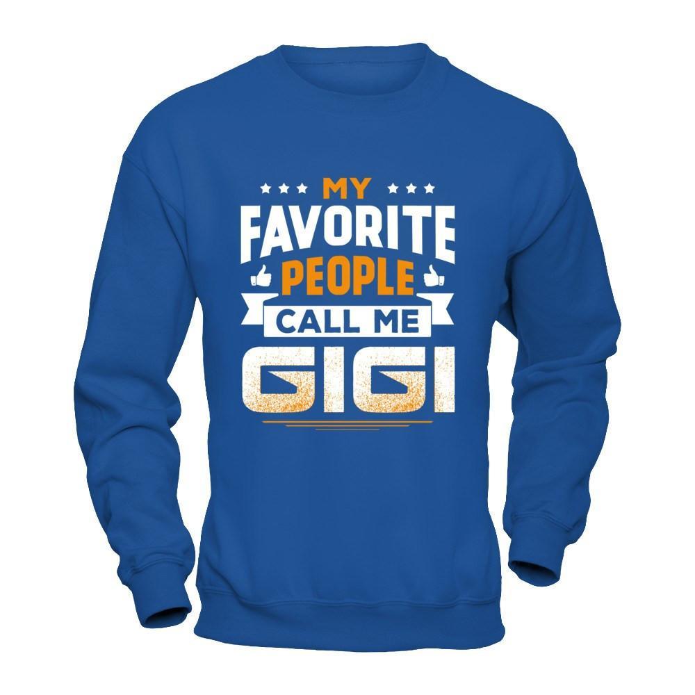 My Favorite People Call Me Gigi T-Shirt & Hoodie | Teecentury.com