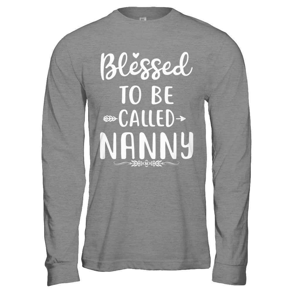Funny Grandma Blessed To Be Called Nanny T-Shirt & Hoodie | Teecentury.com