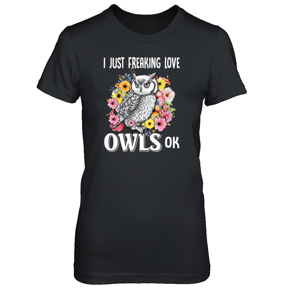 I Just Freaking Love Owls T-Shirt & Tank Top | Teecentury.com