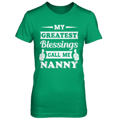 My Greatest Blessings Call Me Nanny T-Shirt & Hoodie | Teecentury.com