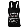 I'm A Loving Auntie Who Happens To Cuss A Lot T-Shirt & Tank Top | Teecentury.com