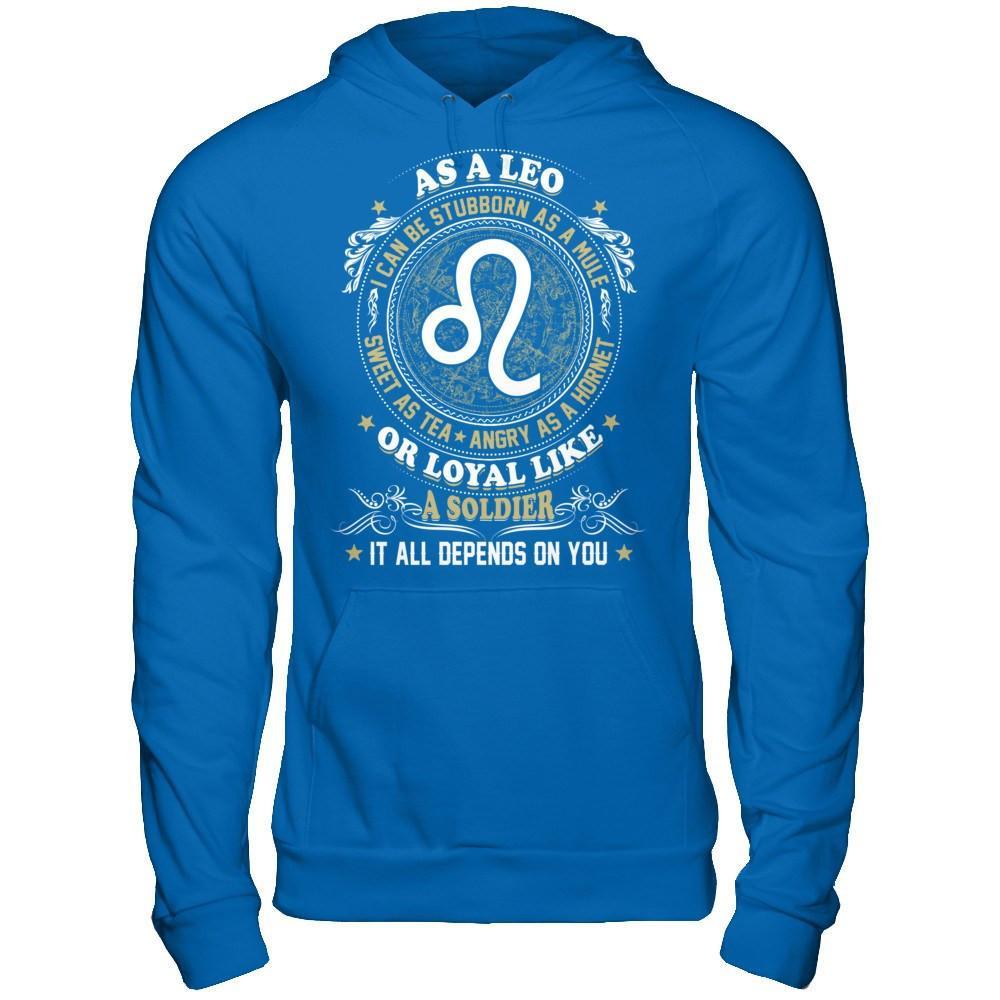 As A Leo I Can Be Stubborn As A Mule T-Shirt & Hoodie | Teecentury.com