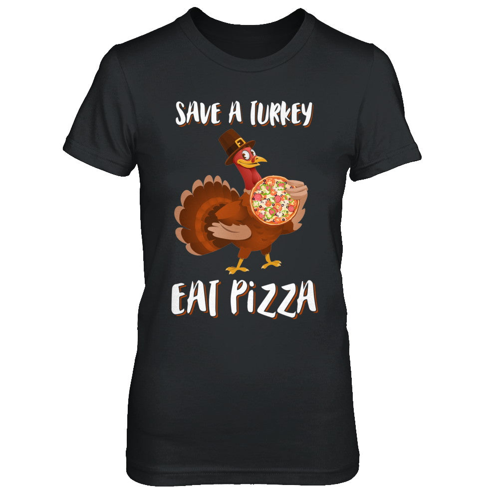 Adult Vegan Save A Turkey Eat Pizza Thanksgiving T-Shirt & Sweatshirt | Teecentury.com