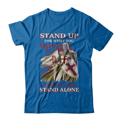 Knight Templar Stand Up For What You Believe In Even Stand Alone T-Shirt & Hoodie | Teecentury.com