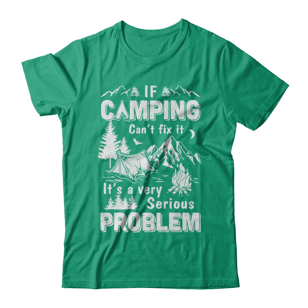 If Camping Can't Fix Funny Camping Sayings T-Shirt & Hoodie | Teecentury.com