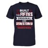 Built In The Fifties Original And Unrestored T-Shirt & Hoodie | Teecentury.com