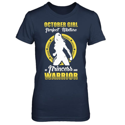 October Girl Perfect Mixture Of Princess And Warrior T-Shirt & Hoodie | Teecentury.com