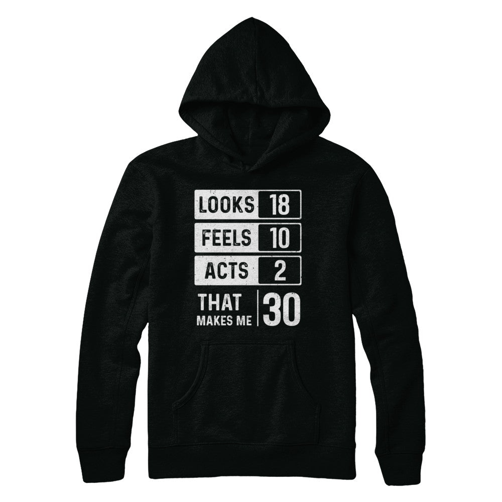 1992 30th Years Old Birthday Looks Feels Acts Make Me 30th T-Shirt & Hoodie | Teecentury.com