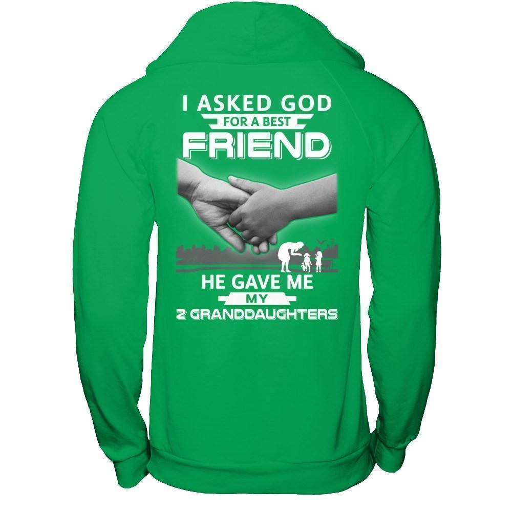 I Asked God For A Best Friend He Gave Me My Two Granddaughters T-Shirt & Hoodie | Teecentury.com