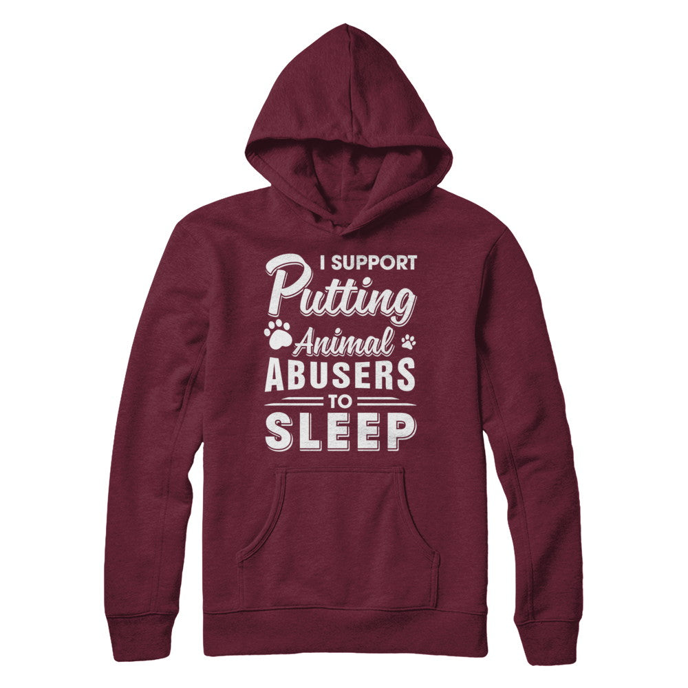 I Support Putting Animal Abusers To Sleep Dog Cat T-Shirt & Hoodie | Teecentury.com