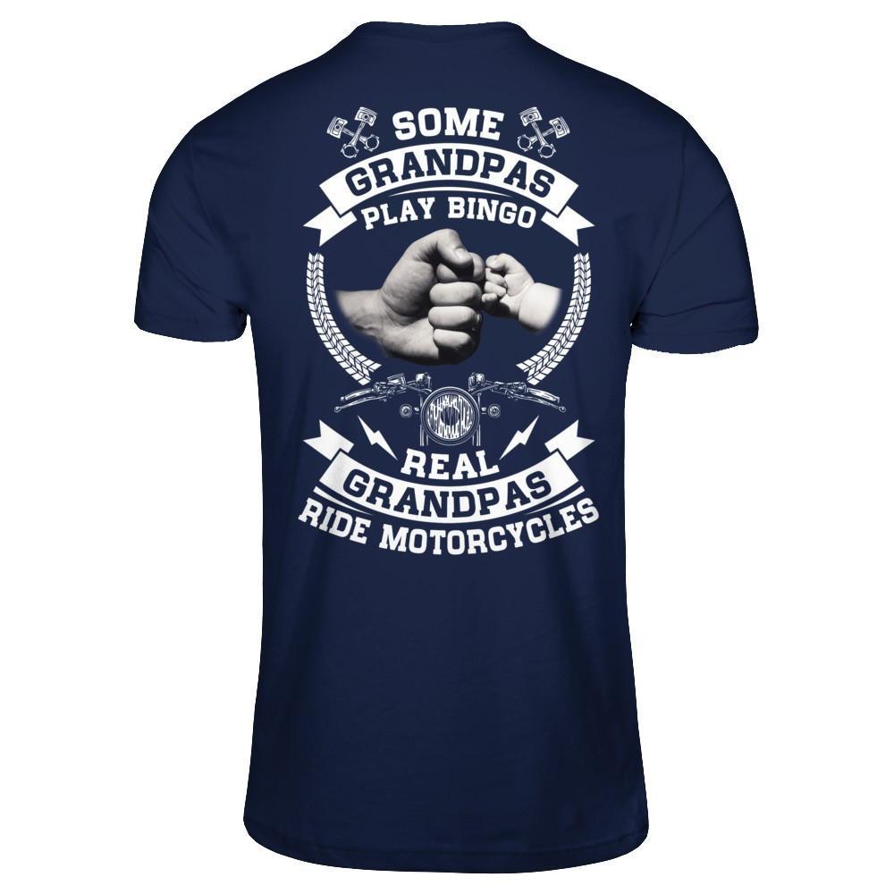 Some Grandpas Play Bingo Real Grandpas Ride Motorcycles T-Shirt & Hoodie | Teecentury.com
