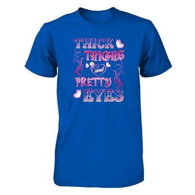 Thick Thighs Pretty Eyes T-Shirt & Tank Top | Teecentury.com