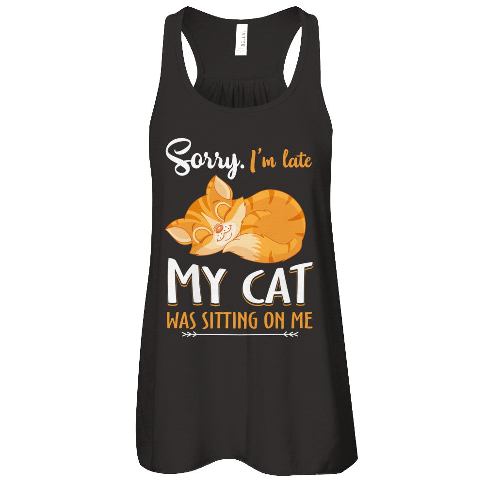 Sorry I'm Late My Cat Was Sitting On Me Funny Cat T-Shirt & Tank Top | Teecentury.com