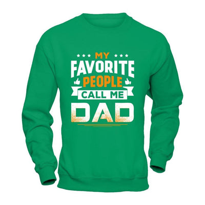 My Favorite People Call Me Dad T-Shirt & Hoodie | Teecentury.com