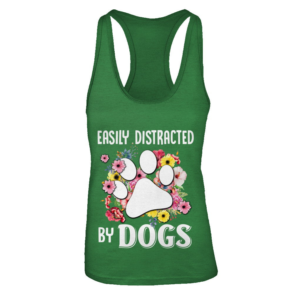 Easily Distracted By Dogs T-Shirt & Tank Top | Teecentury.com